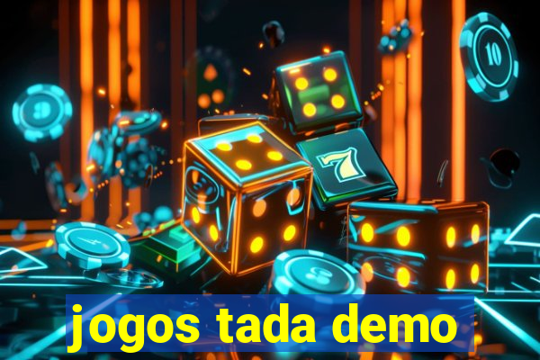 jogos tada demo